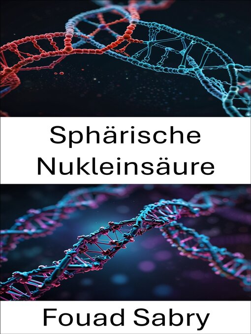 Title details for Sphärische Nukleinsäure by Fouad Sabry - Available